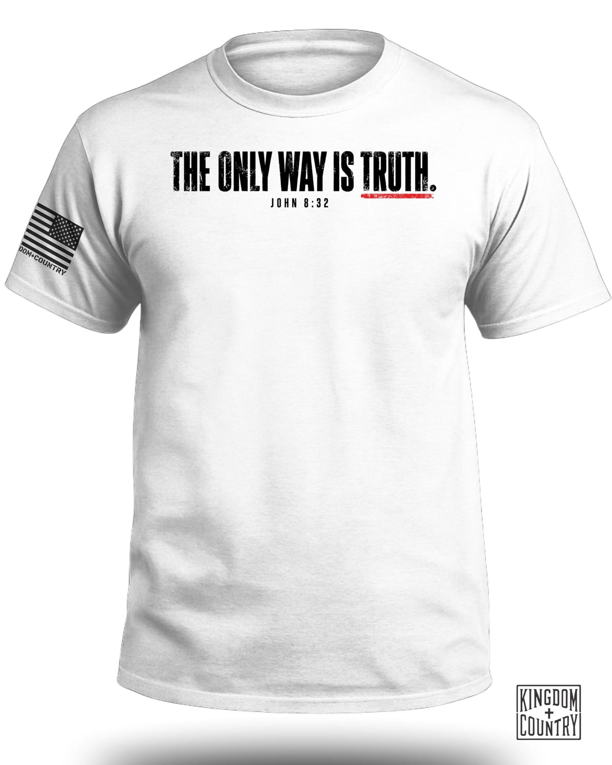 The Only Way Is Truth|John 8:32 T-Shirt