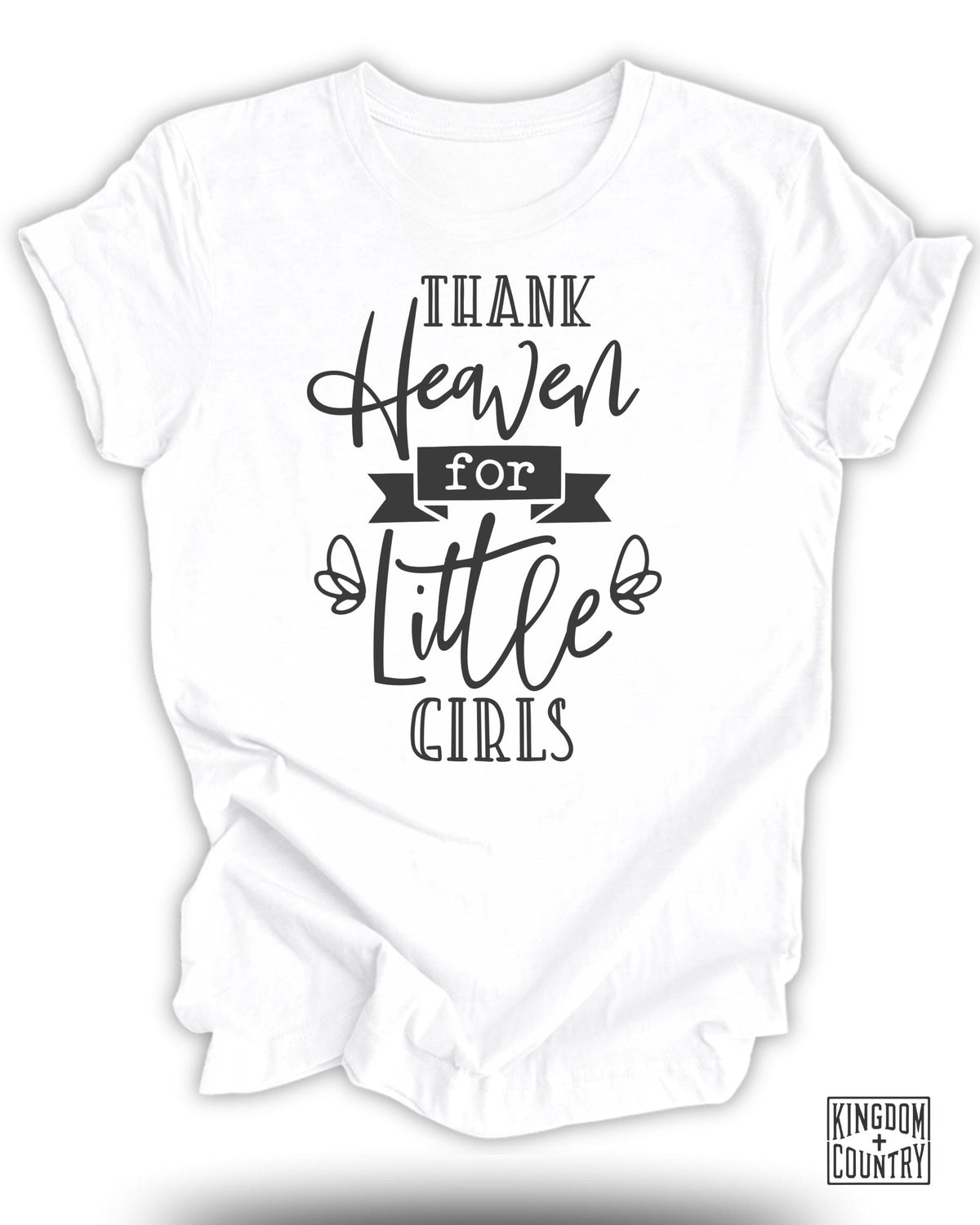 Thank Heaven for Little Girls T-Shirt