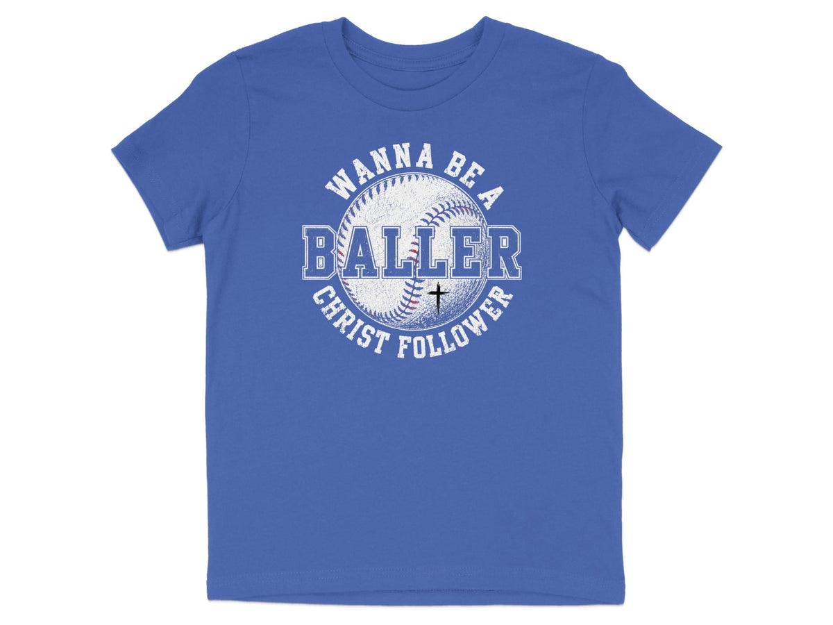Wanna Be a Baller Christ Follower Youth T-Shirt