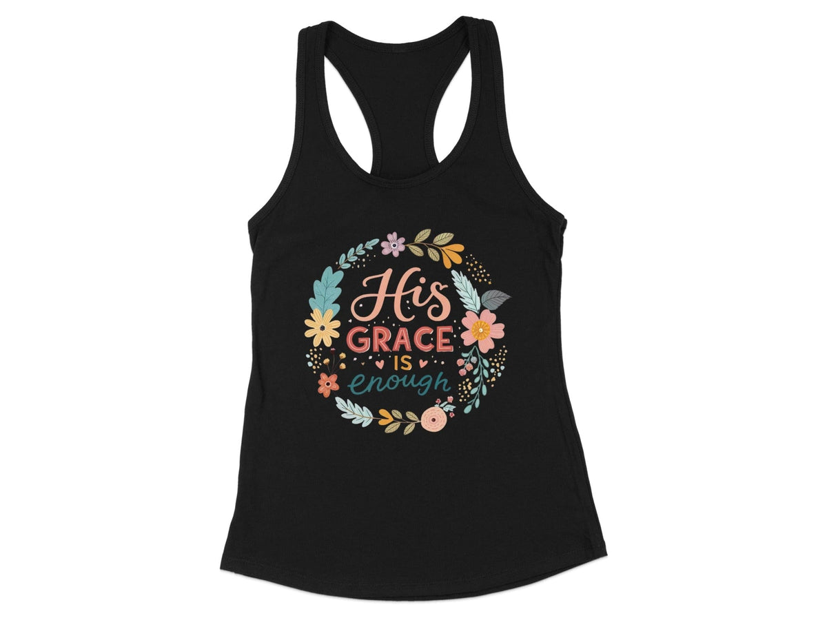 His Grace Is Enough Racerback Tank