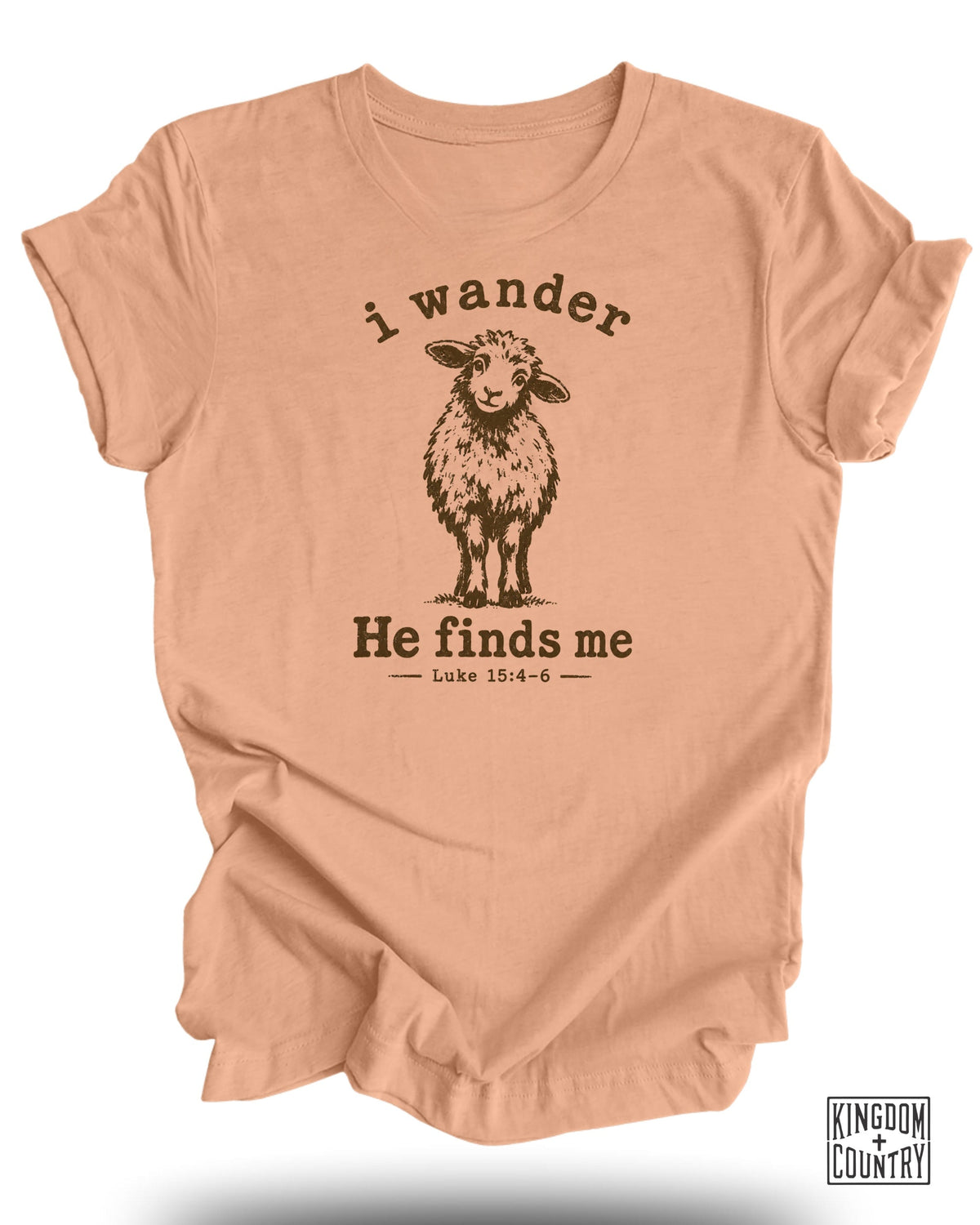 I Wander He Finds Me T-Shirt