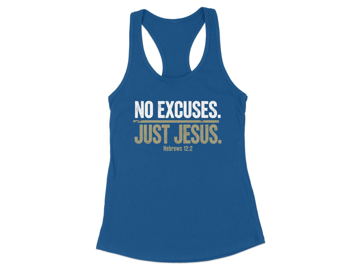 No Excuses Just Jesus Racerback Tank