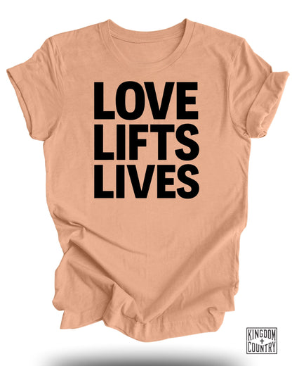 Love Lifts Lives T-Shirt