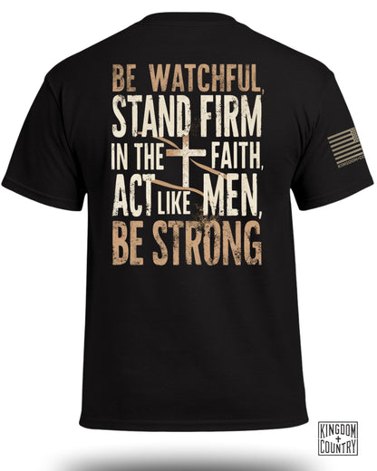 Be Watchful Stand Firm T-Shirt