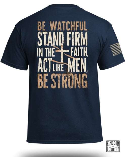 Be Watchful Stand Firm T-Shirt