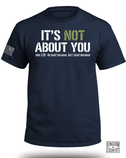 It's Not About You T-Shirt