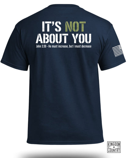 It's Not About You T-Shirt