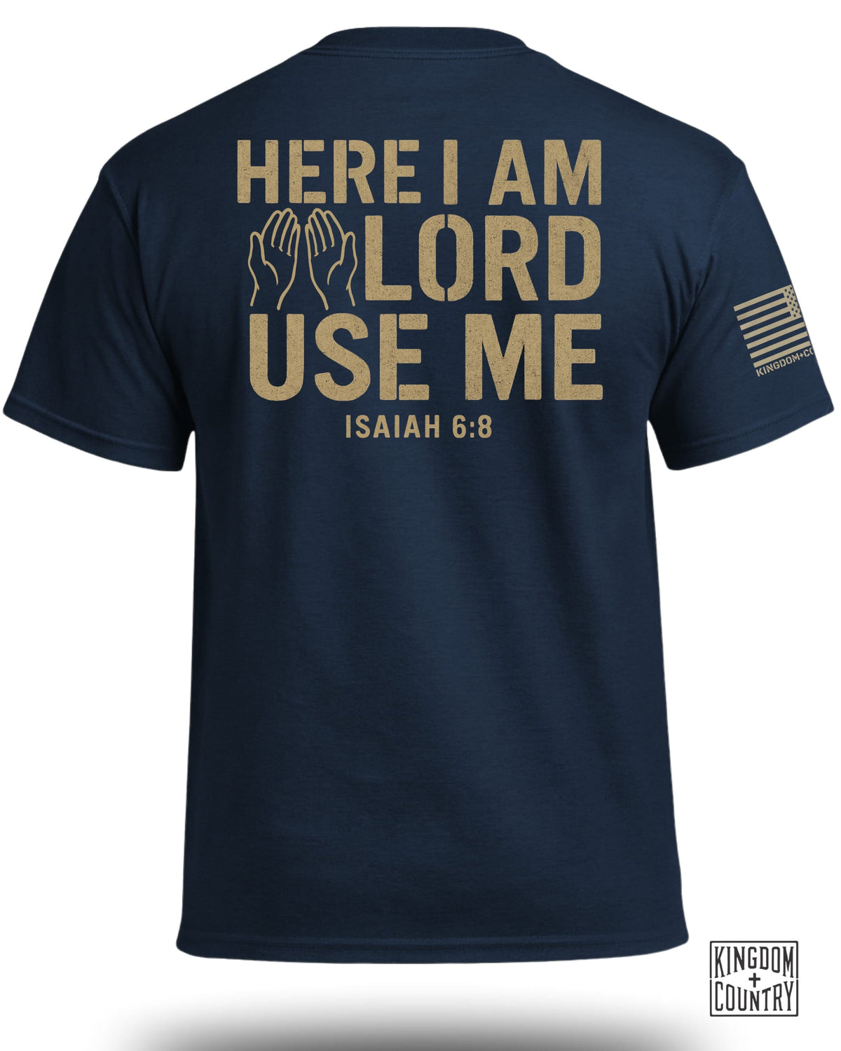 Here I am Lord Use Me T-Shirt