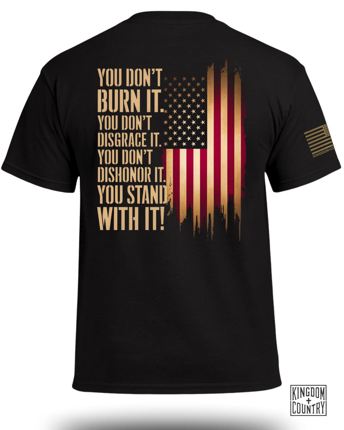 You Don't Burn The Flag T-Shirt