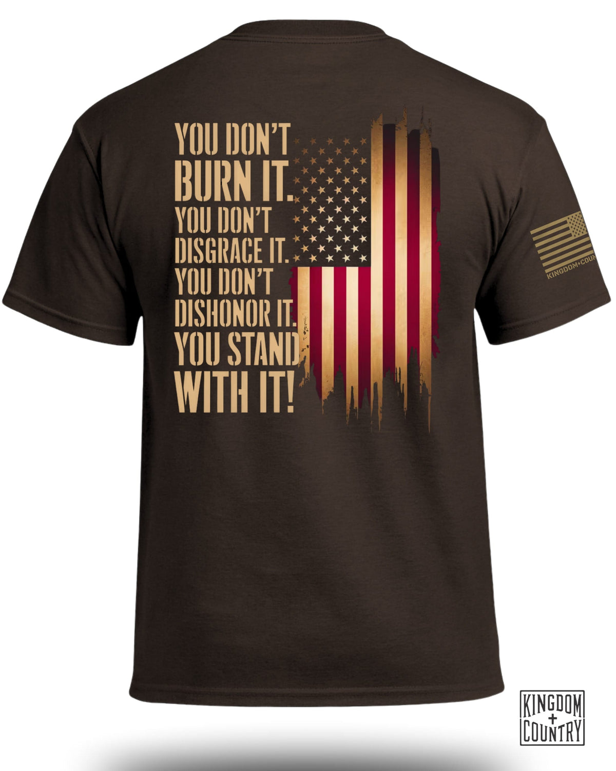 You Don't Burn The Flag T-Shirt