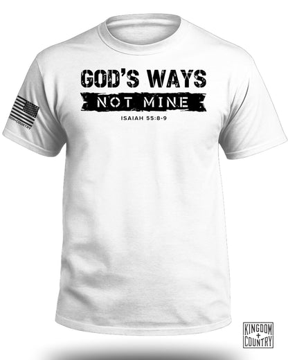 God's Ways Not Mine T-Shirt