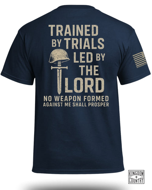 Trained By Trials Led By The Lord T-Shirt