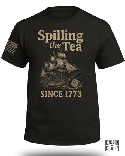 Spilling The Tea Since 1773 T-Shirt