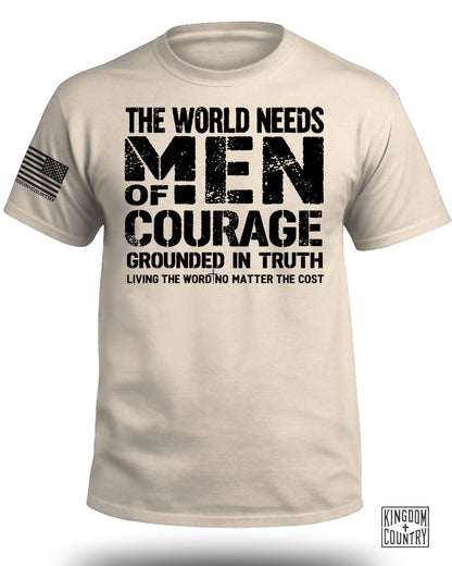 The World Needs Men of Courage T-Shirt