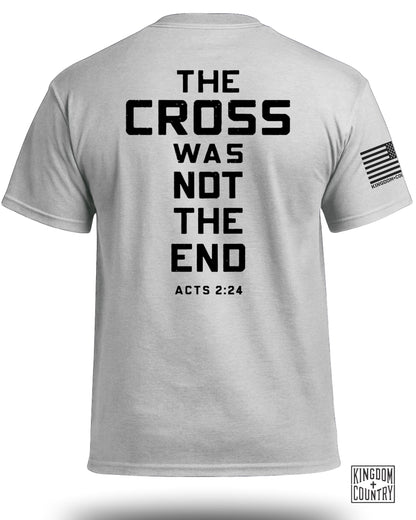 The Cross Was Not the End T-Shirt