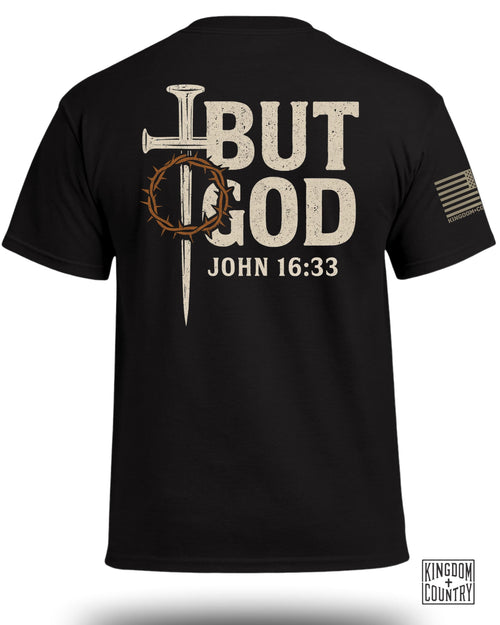 But God John 16 33 T-Shirt