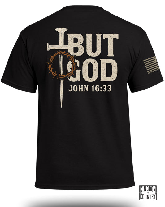 But God John 16 33 T-Shirt