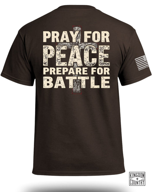 Pray for Peace Prepare for Battle T-Shirt