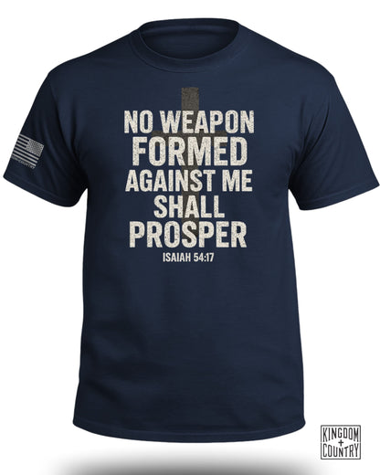 No Weapon Formed Against Me Shall Prosper T-Shirt