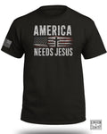 America Needs Jesus T-Shirt