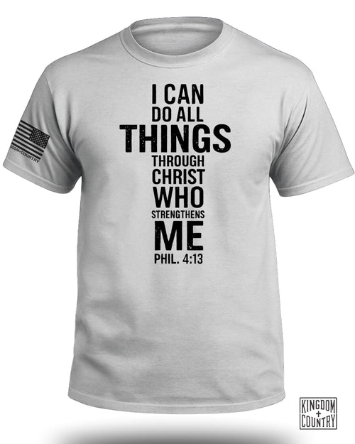 I Can Do All Things Phil. 4:13 T-Shirt