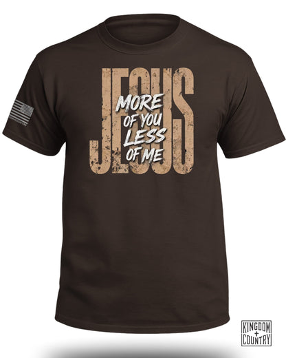 JESUS More Of You Less Of Me T-Shirt
