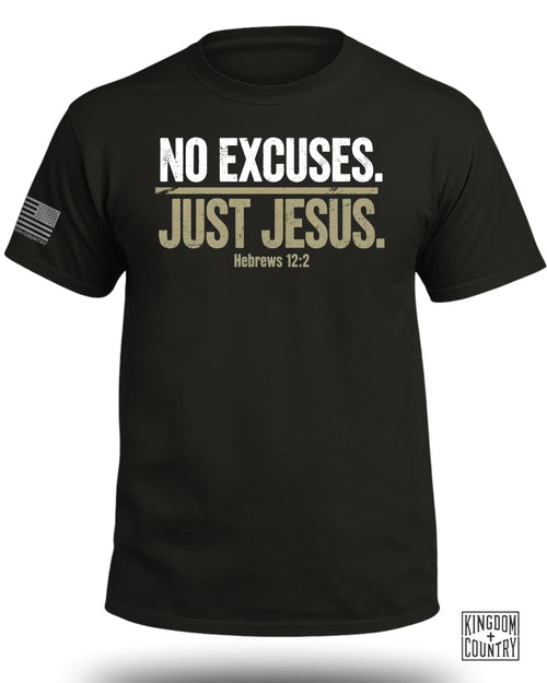 No Excuses Just Jesus