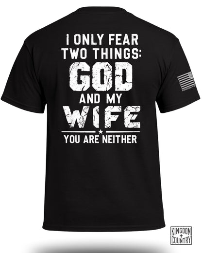 I Only Fear God And My Wife T-Shirt