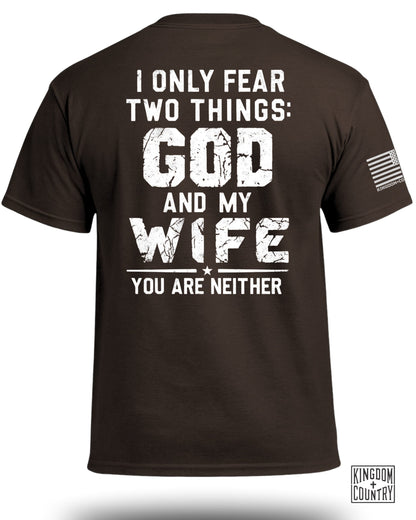 I Only Fear God And My Wife T-Shirt