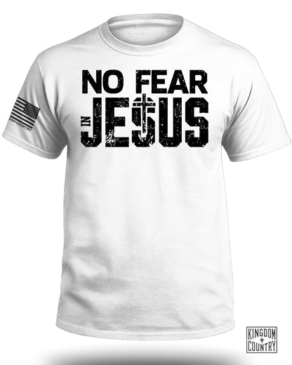 No Fear In Jesus T-Shirt