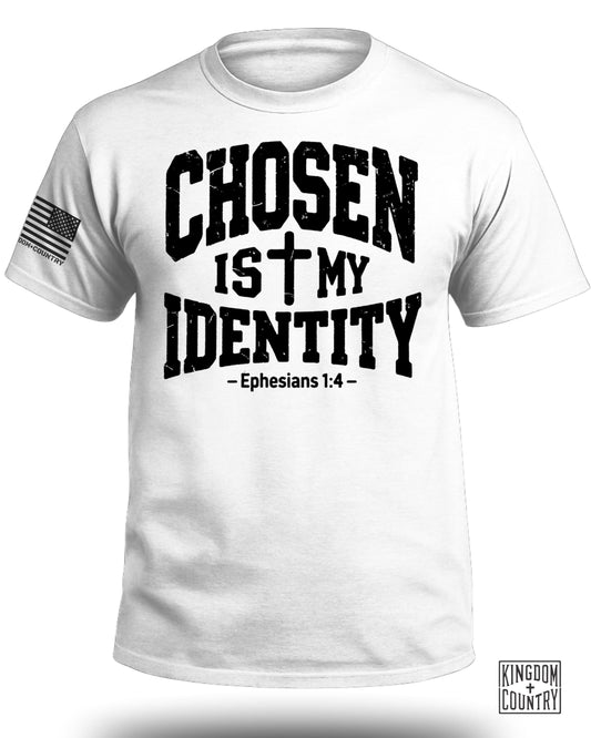 Chosen Is My Identity T-Shirt