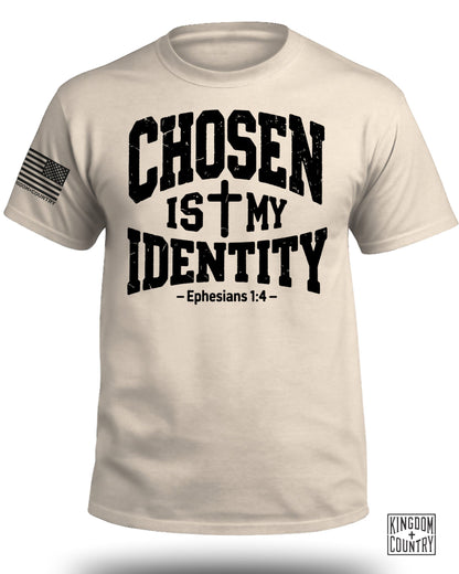 Chosen Is My Identity T-Shirt