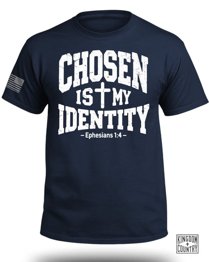 Chosen Is My Identity T-Shirt