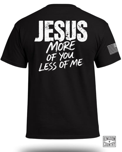 JESUS More of You Less of Me T-Shirt