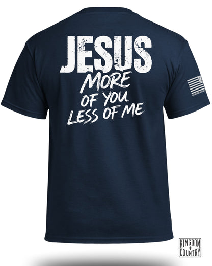 JESUS More of You Less of Me T-Shirt