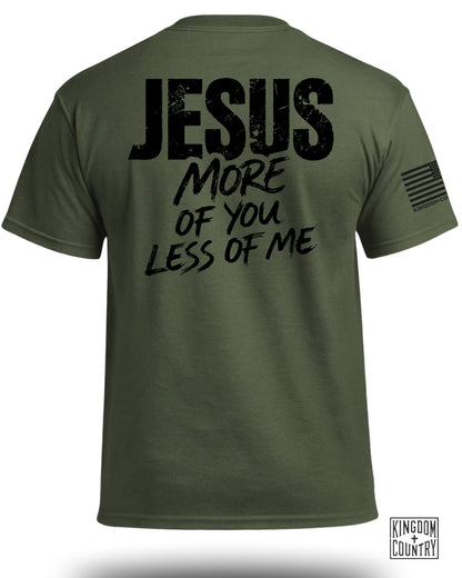 JESUS More of You Less of Me T-Shirt
