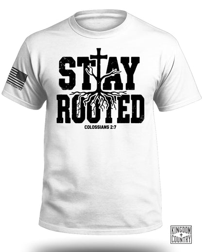 Stay Rooted Colossians 2:7 Shirt