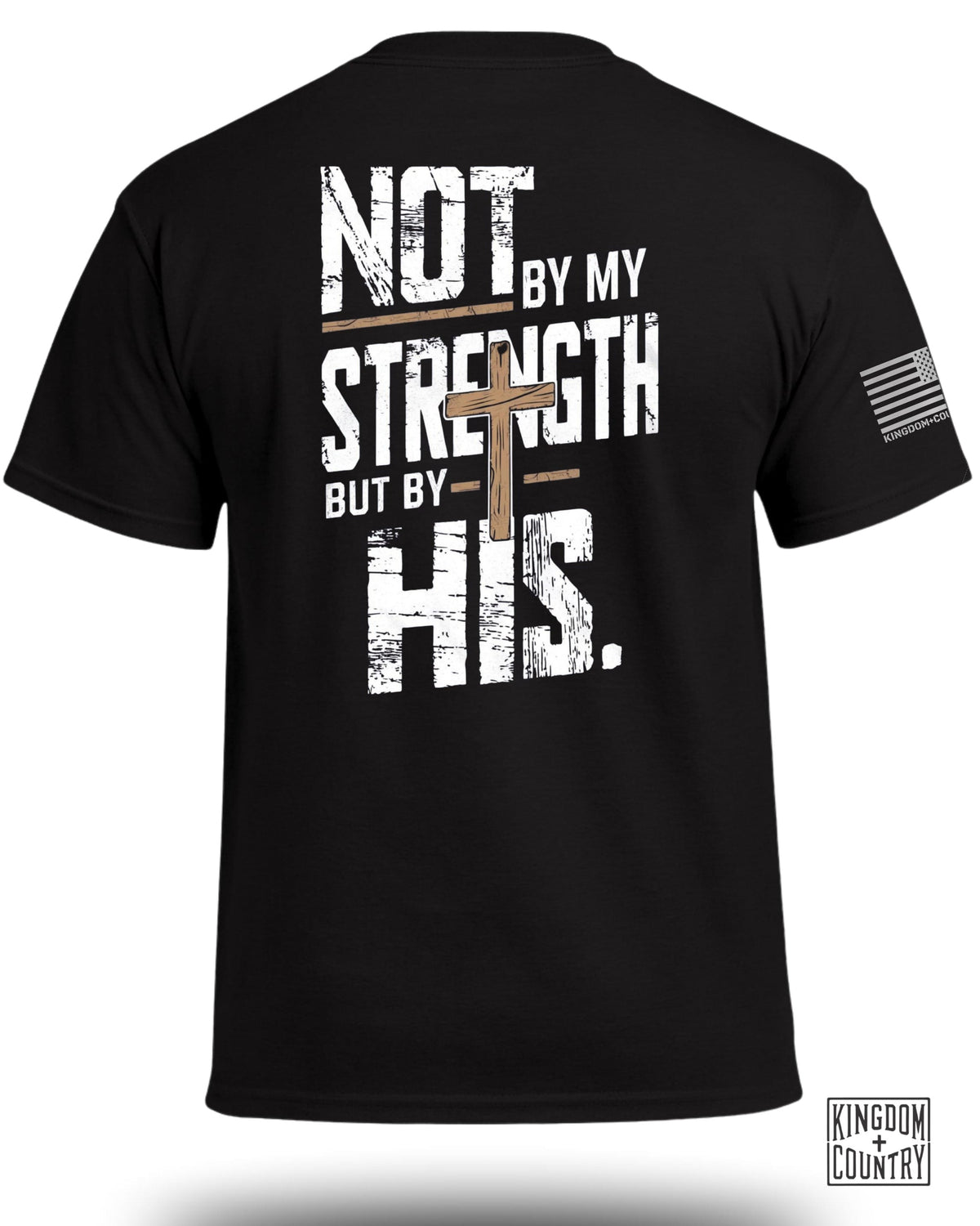 Not by My Strength Graphic T-Shirt