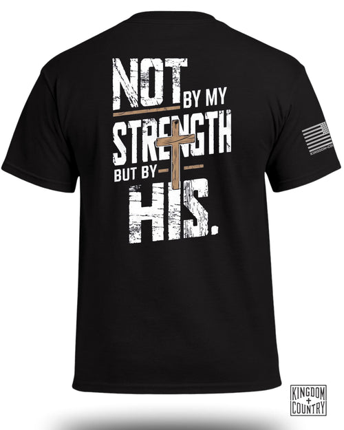 Not by My Strength Graphic T-Shirt