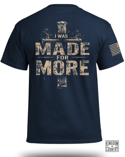 I Was Made For More T-Shirt