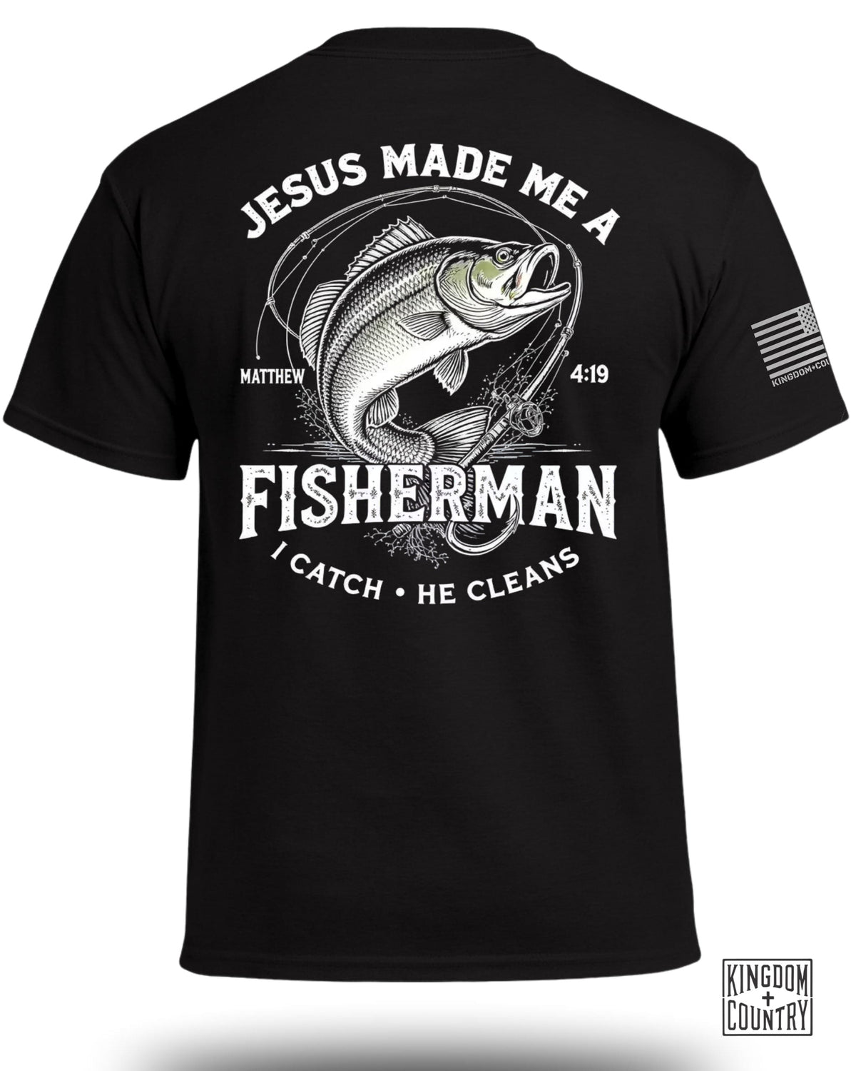 Jesus Made Me A Fisherman Matt. 4:19 T-Shirt