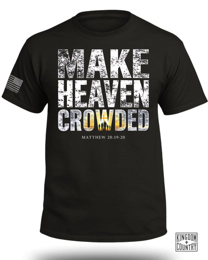 Make Heaven Crowded T-Shirt