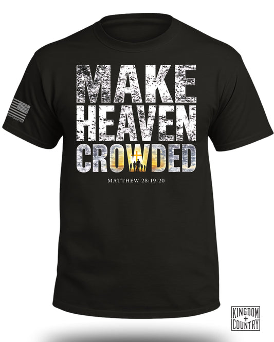Make Heaven Crowded T-Shirt