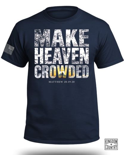 Make Heaven Crowded T-Shirt