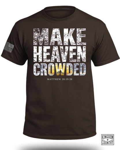 Make Heaven Crowded T-Shirt