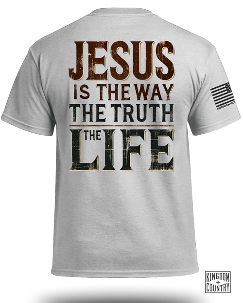 Jesus Is The Way The Truth The Life T-Shirt