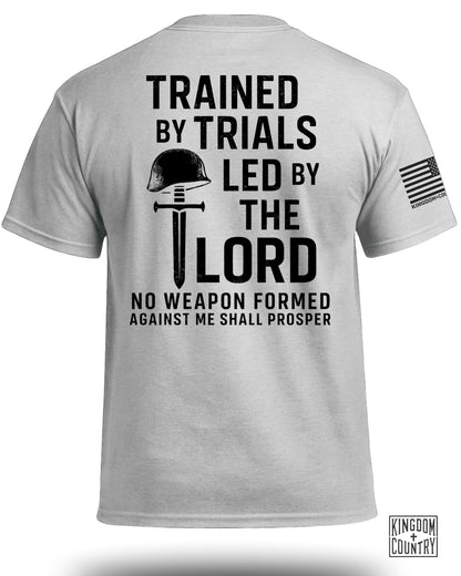 Trained By Trials Led By The Lord T-Shirt