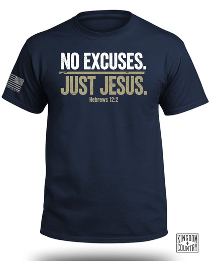 No Excuses Just Jesus