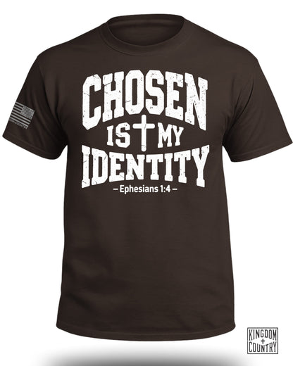 Chosen Is My Identity T-Shirt