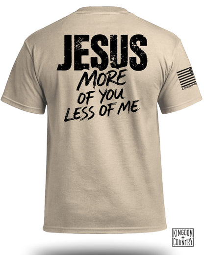 JESUS More of You Less of Me T-Shirt
